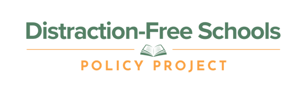 Distraction-Free Schools Policy Project
